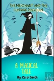 The Greedy Merchant And The Cunning Magician