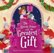 The Greedy Prince And The Greatest Gift