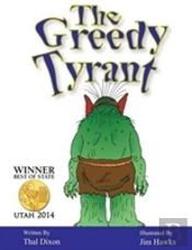 The Greedy Tyrant