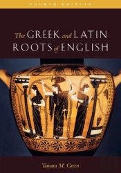 The Greek And Latin Roots Of English