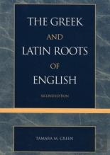 The Greek And Latin Roots Of English
