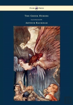 Bertrand.pt - The Greek Heroes Stories Translated From Niebuhr Illustrated By Arthur Rackham