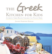 The Greek Kitchen For Kids: Authentic Gr