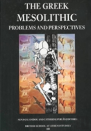 The Greek Mesolithic: Problems And Perspectives