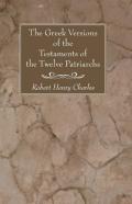 The Greek Versions Of The Testaments Of The Twelve Patriarchs