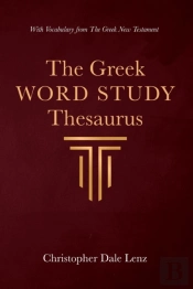 The Greek Word Study Thesaurus