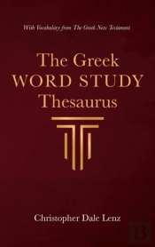 The Greek Word Study Thesaurus
