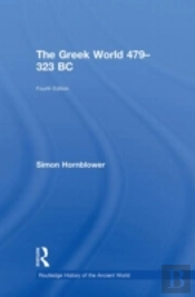 The Greek World 479-323 Bc