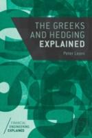 The Greeks And Hedging Explained