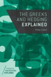 The Greeks And Hedging Explained