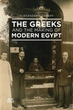 Bertrand.pt - The Greeks And The Making Of Modern Egypt
