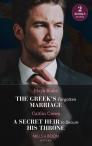 The Greek'S Forgotten Marriage / A Secret Heir To Secure His Throne