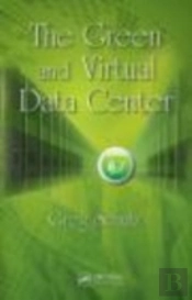 The Green And Virtual Data Center