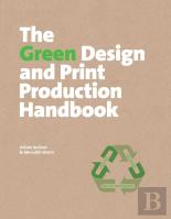 The Green Design And Print Production Handbook