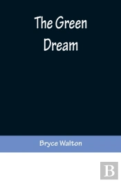 The Green Dream