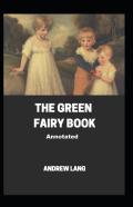 The Green Fairy Book Annotated