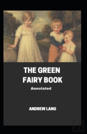 The Green Fairy Book Annotated