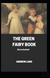The Green Fairy Book Annotated