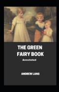The Green Fairy Book Annotated