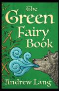 The Green Fairy Book Annotated