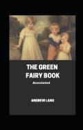 The Green Fairy Book Annotated
