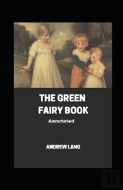 The Green Fairy Book Annotated