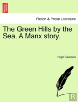 Bertrand.pt - The Green Hills By The Sea. A Manx Story.