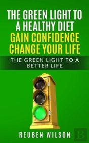 The Green Light To A Healthy Diet Gain Confidence Change Your Life