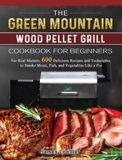 Bertrand.pt - The Green Mountain Wood Pellet Grill Cookbook For Beginners
