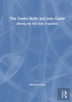 The Green Skills And Jobs Guide