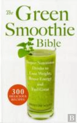 Bertrand.pt - The Green Smoothie Bible