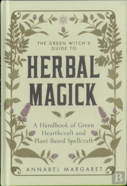 Bertrand.pt - The Green Witch'S Guide To Herbal Magick