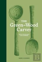 The Green-Wood Carver