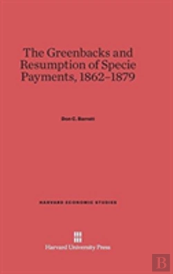 Bertrand.pt - The Greenbacks And Resumption Of Specie Payments, 1862-1879