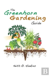 The Greenhorn Gardening Guide