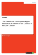 The Greenhouse Development Rights Framework. A Solution To The Conflicts Of The 21st Century?