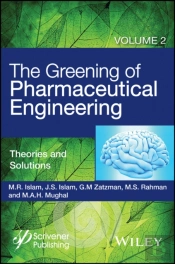The Greening Of Pharmaceutical Engineering, Theories And Solutions