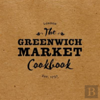 The Greenwich Market Cookbook
