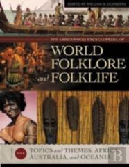 The Greenwood Encyclopedia Of World Folklore And Folklife