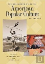 The Greenwood Guide To American Popular Culture