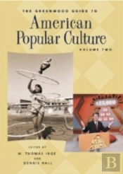 The Greenwood Guide To American Popular Culture