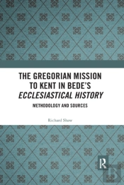 The Gregorian Mission To Kent In Bede'S Ecclesiastical History