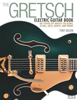 Bertrand.pt - The Gretsch Electric Guitar Book
