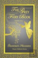 The Grey Fairy Book - Andrew Lang