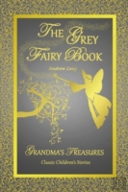 Bertrand.pt - The Grey Fairy Book - Andrew Lang