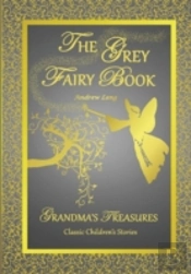 The Grey Fairy Book - Andrew Lang