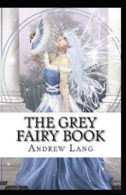 Bertrand.pt - The Grey Fairy Book Annotated