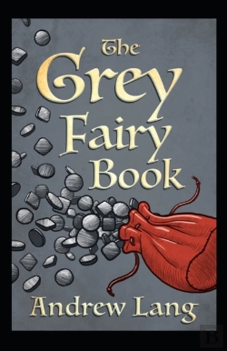Bertrand.pt - The Grey Fairy Book Annotated