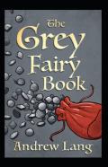 The Grey Fairy Book Annotated