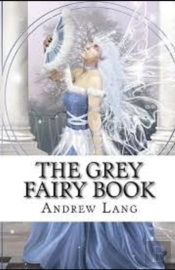 The Grey Fairy Book Annotated